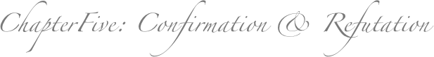 ChapterFive: Confirmation & Refutation