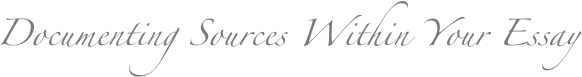 Documenting Sources Within Your Essay